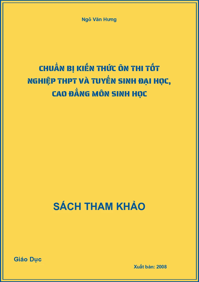 Chuẩn Bị Kiến Thức Ôn Thi Tốt Nghiệp Thpt Và Tuyển Sinh Đại Học, Cao Đẳng Môn Sinh Học