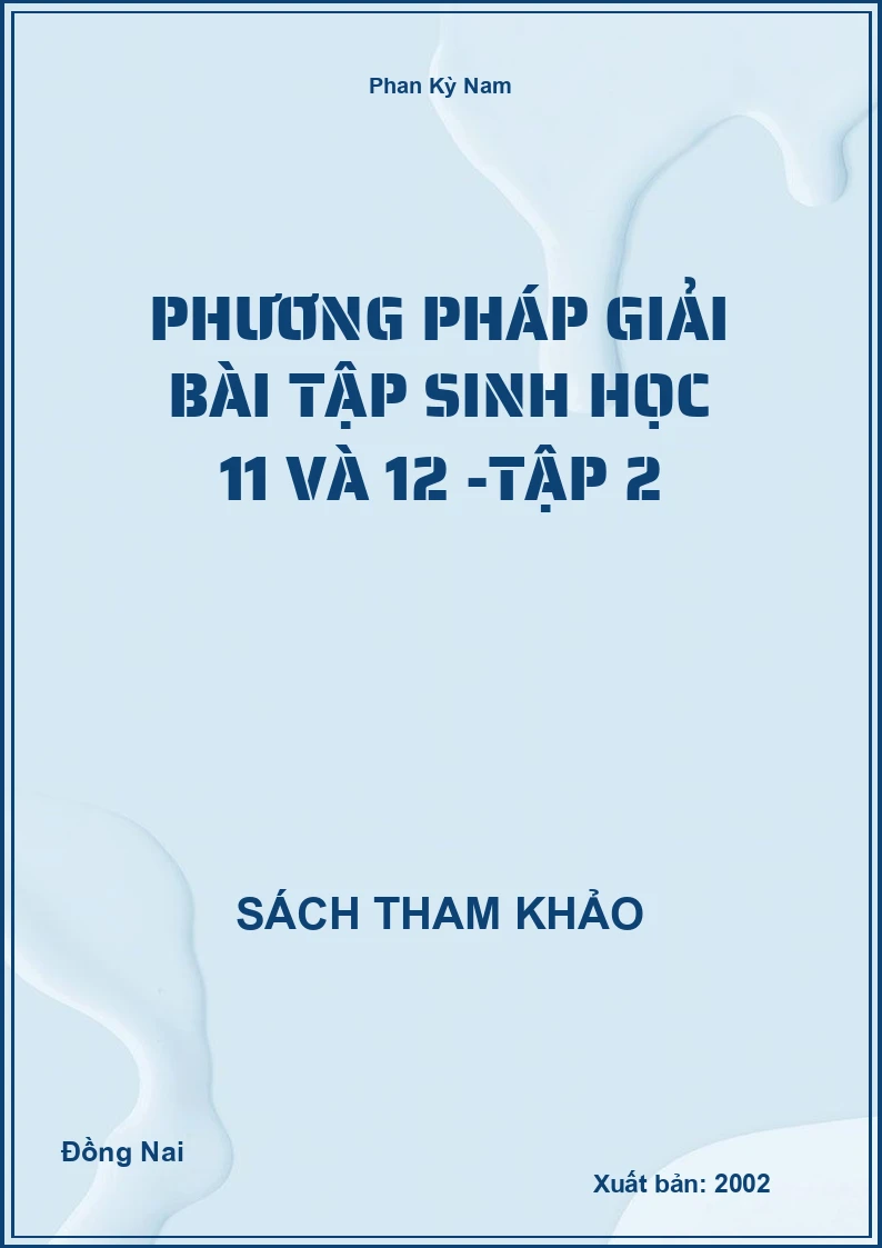 Phương Pháp Giải Bài Tập Sinh Học 11 và 12 -Tập 2