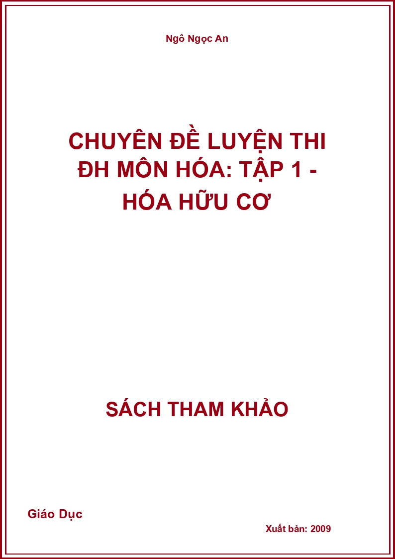 Chuyên Đề Luyện Thi Đh Môn Hóa: Tập 1 - Hóa Hữu Cơ