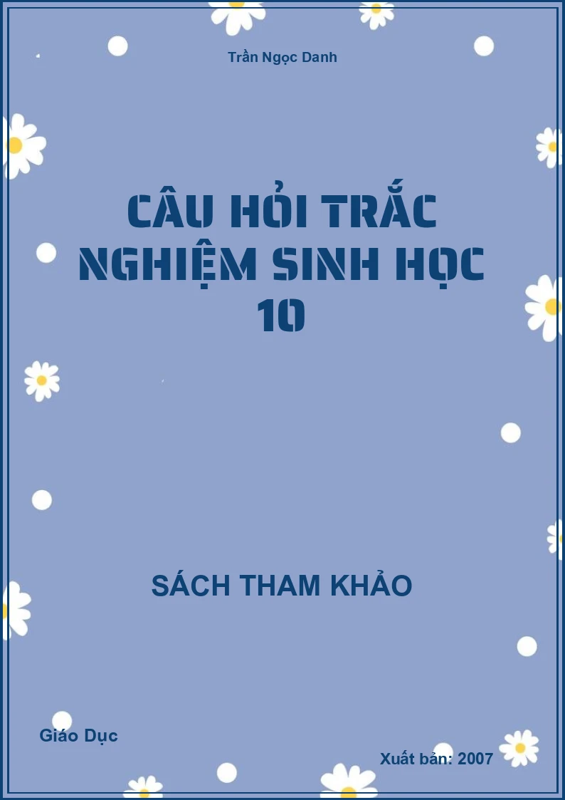 Câu Hỏi Trắc Nghiệm Sinh Học 10