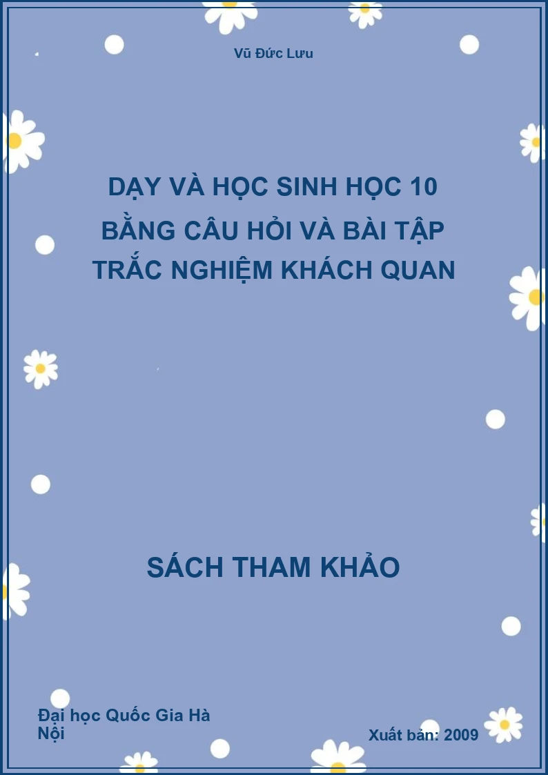 Dạy Và Học Sinh Học 10 Bằng Câu Hỏi Và Bài Tập Trắc Nghiệm Khách Quan