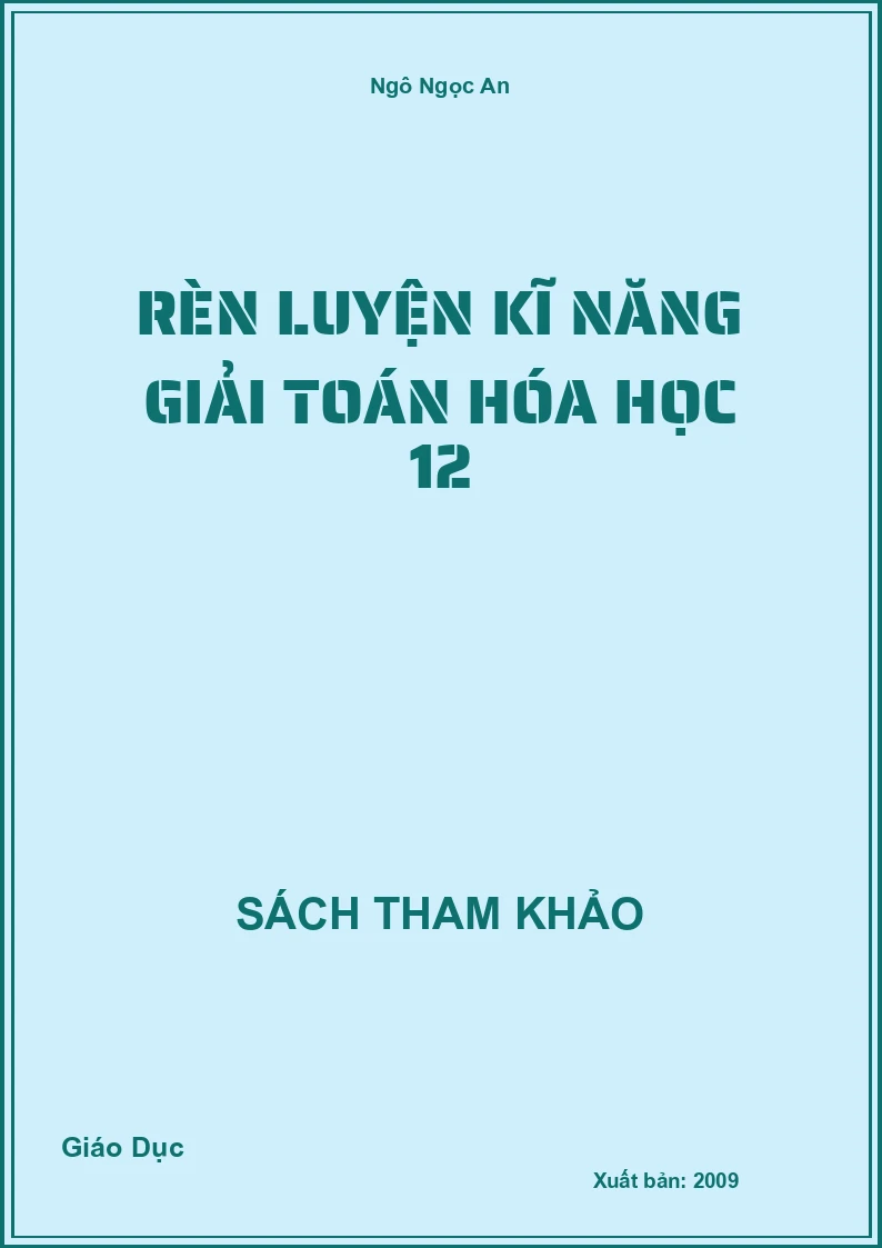 Rèn Luyện Kĩ Năng Giải Toán Hóa Học 12