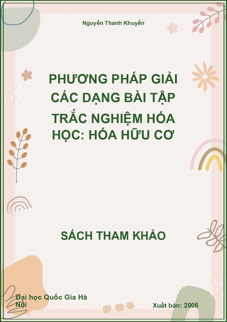 Phương Pháp Giải Các Dạng Bài Tập Trắc Nghiệm Hóa Học: Hóa Hữu Cơ
