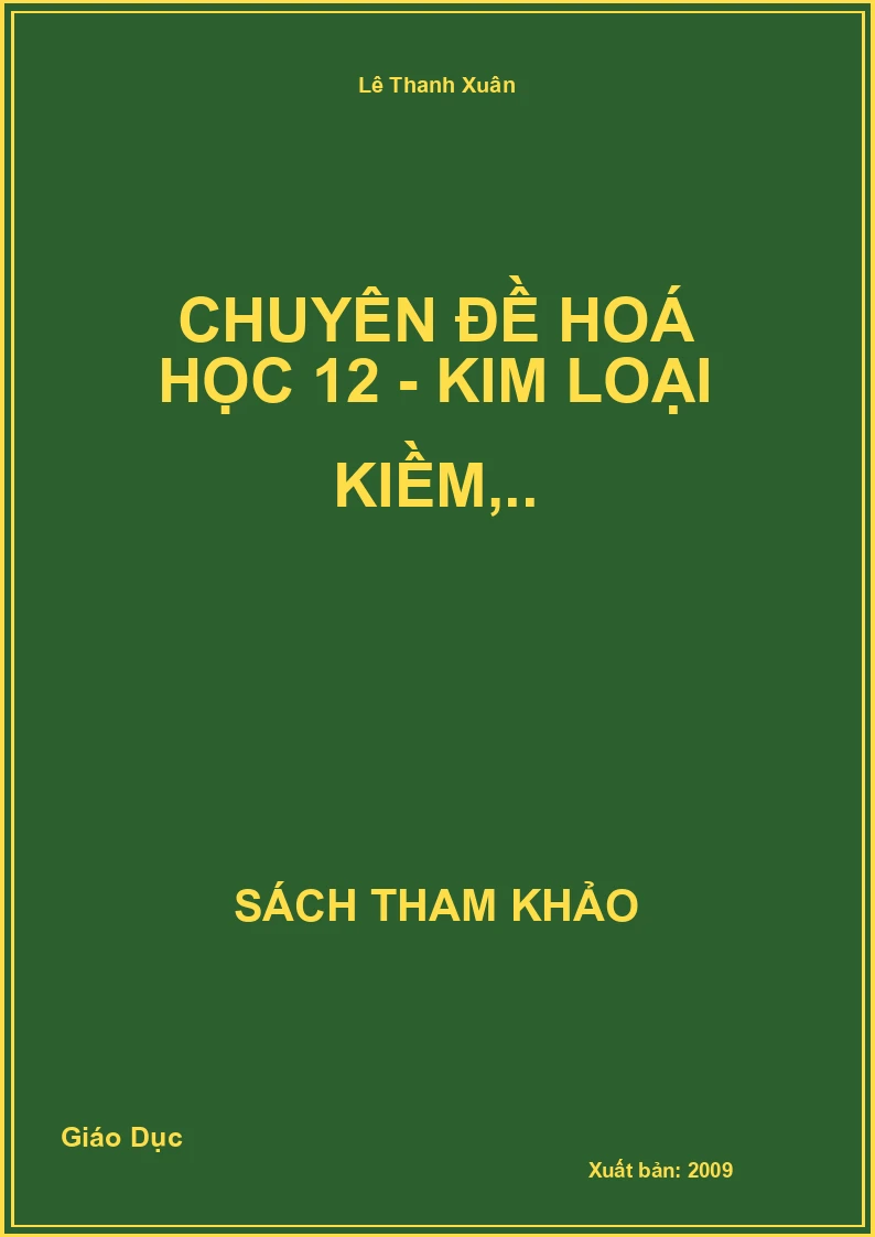 Chuyên Đề Hoá Học 12 - Kim Loại Kiềm,..