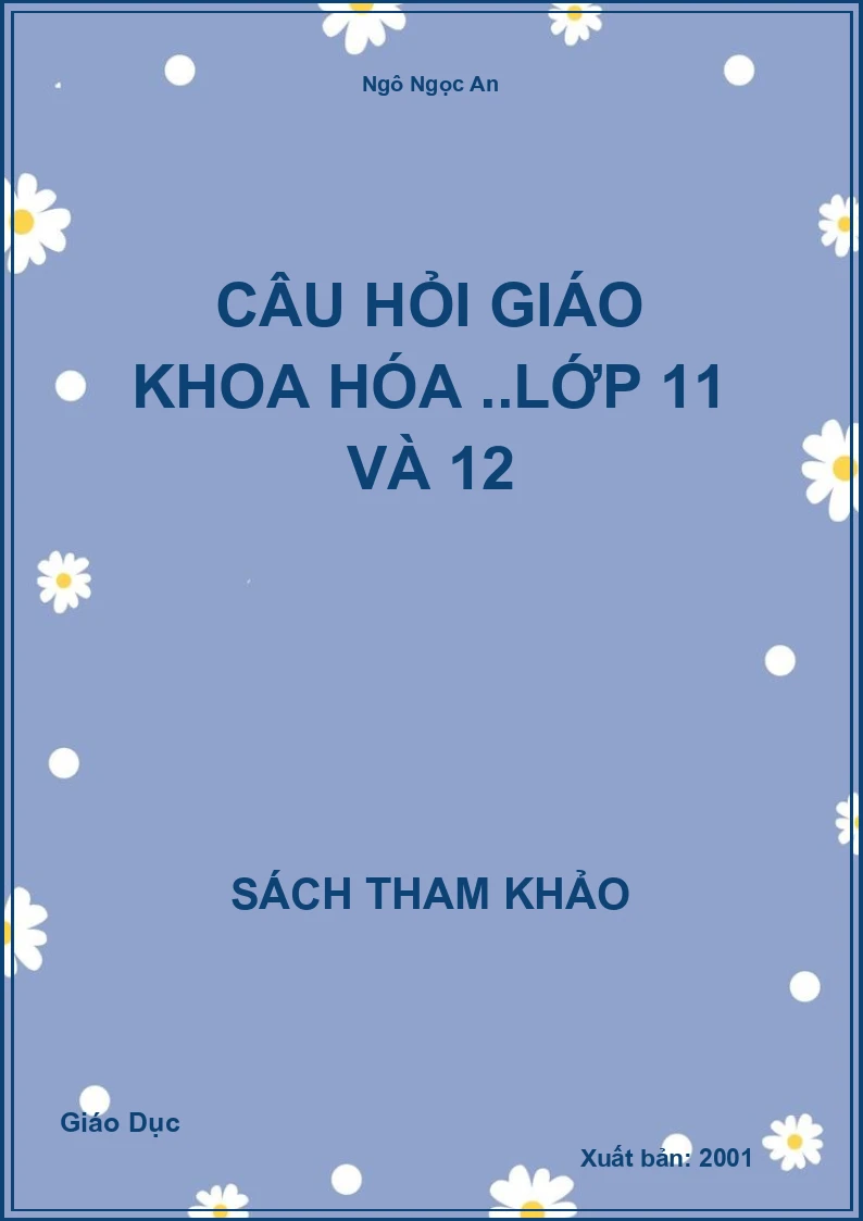 Câu Hỏi Giáo Khoa Hóa ..Lớp 11 và 12
