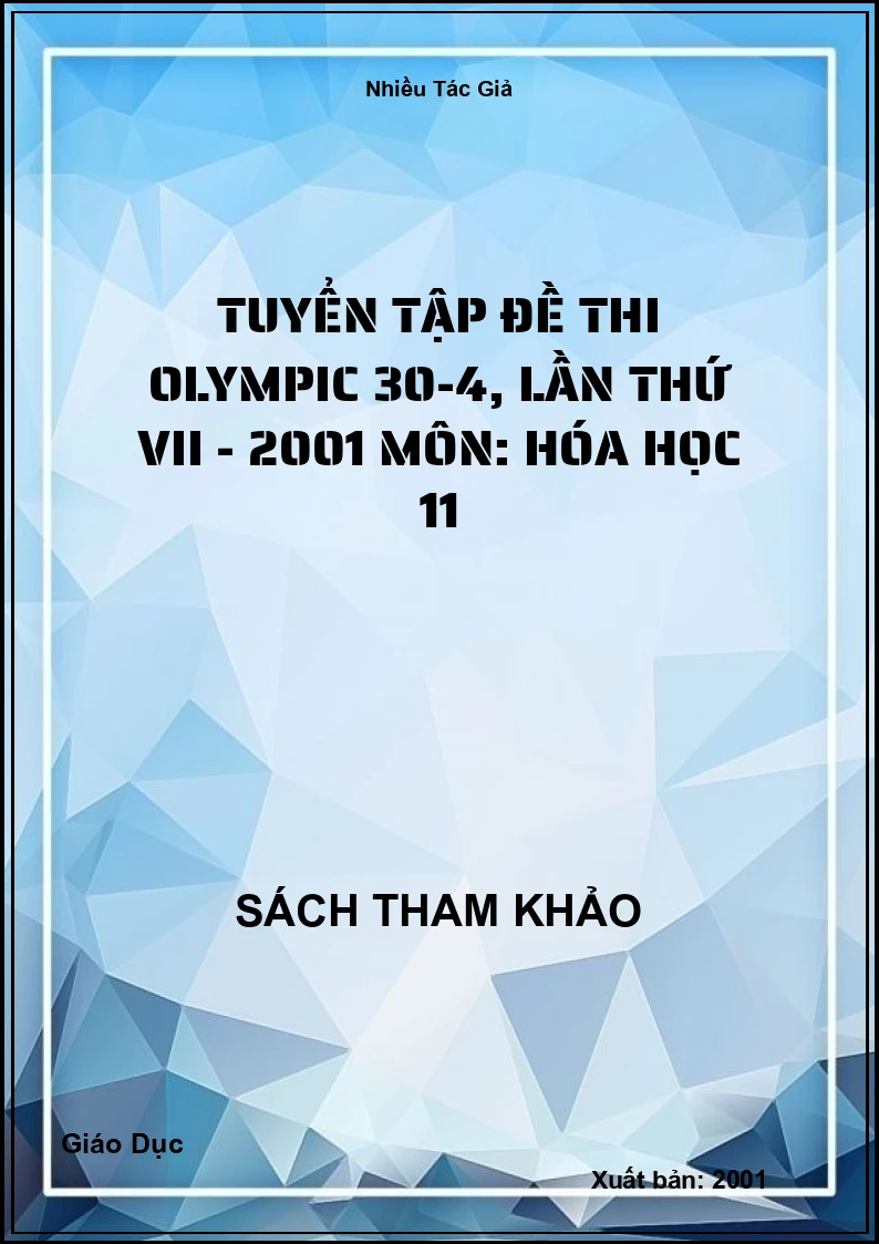 Tuyển Tập Đề Thi Olympic 30-4, Lần Thứ Vii - 2001 Môn: Hóa Học 11