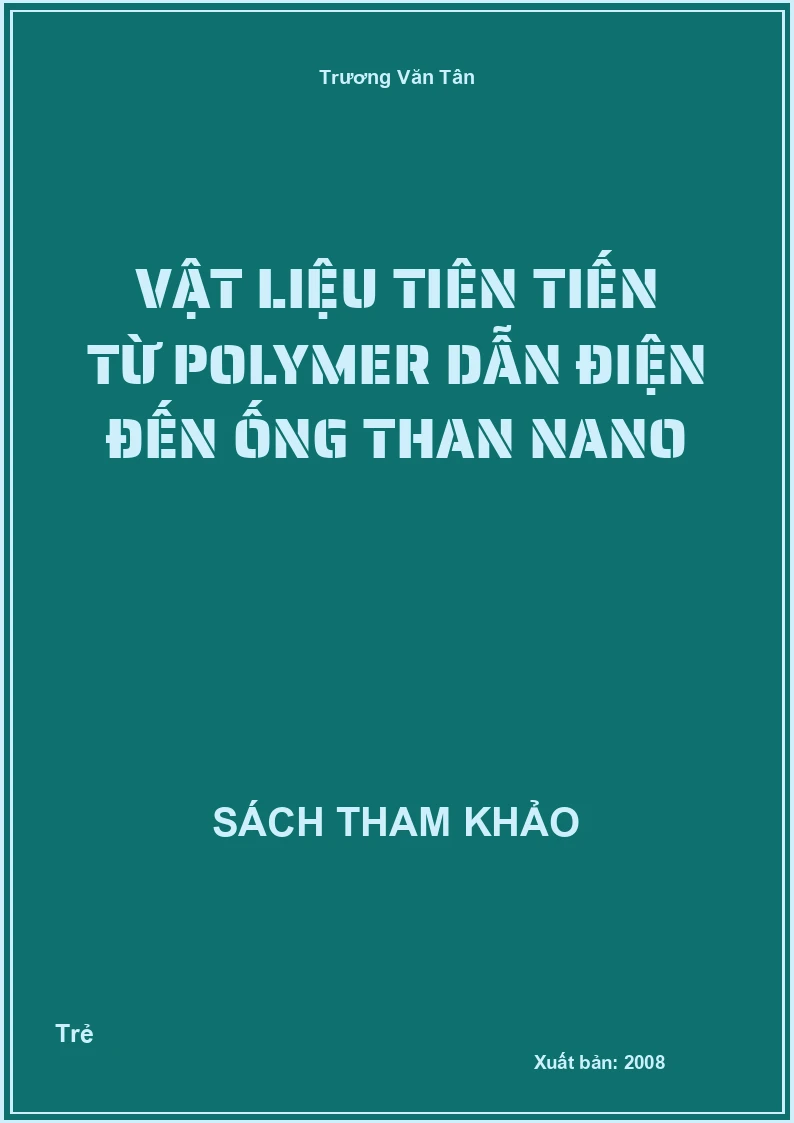 Vật Liệu Tiên Tiến Từ Polymer Dẫn Điện Đến Ống Than Nano