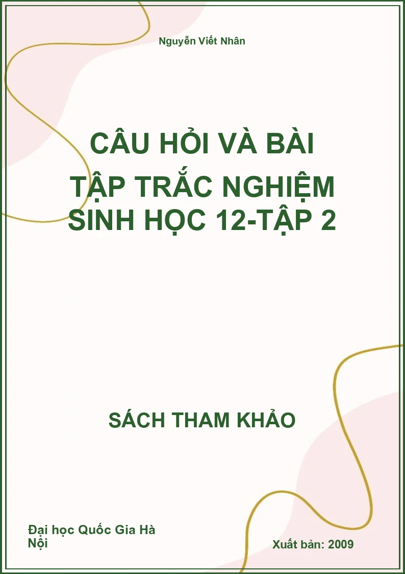 Câu Hỏi Và Bài Tập Trắc Nghiệm Sinh Học 12-Tập 2