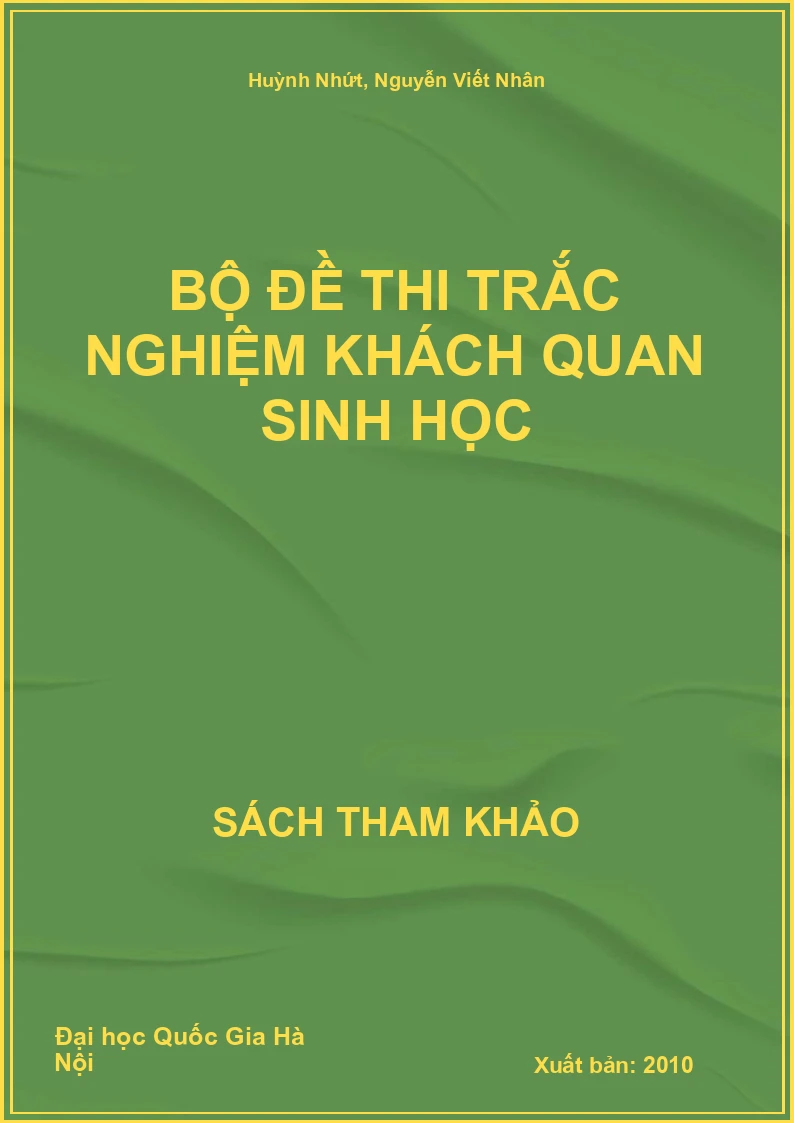 Bộ Đề Thi Trắc Nghiệm Khách Quan Sinh Học