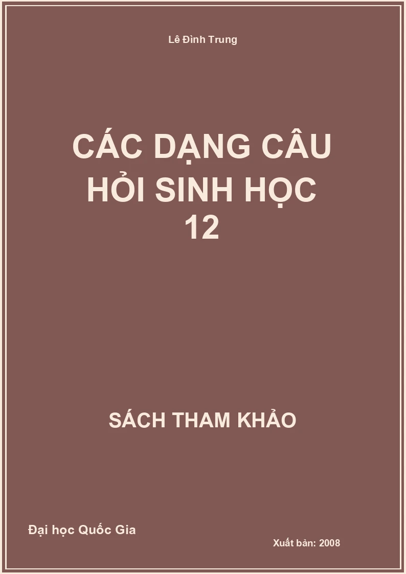 Các Dạng Câu Hỏi Sinh Học 12