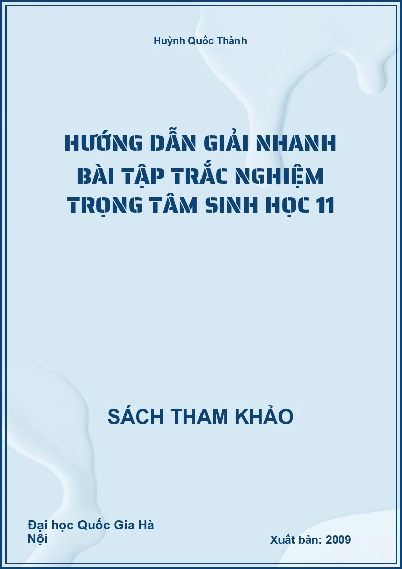 Hướng Dẫn Giải Nhanh Bài Tập Trắc Nghiệm Trọng Tâm Sinh Học 11
