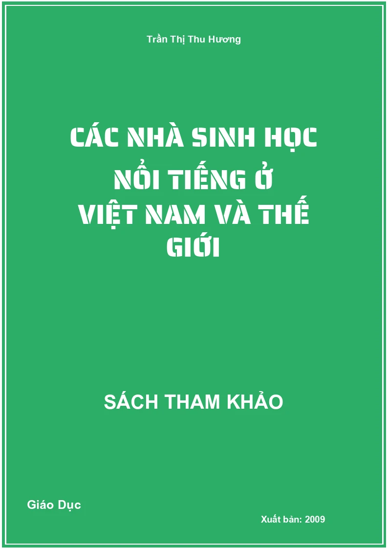 Các Nhà Sinh Học Nổi Tiếng Ở Việt Nam Và Thế Giới