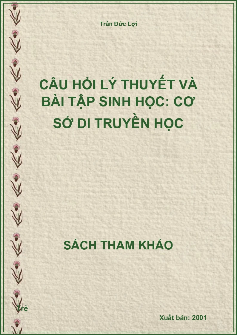 Câu Hỏi Lý Thuyết và Bài Tập Sinh Học: Cơ Sở Di Truyền Học