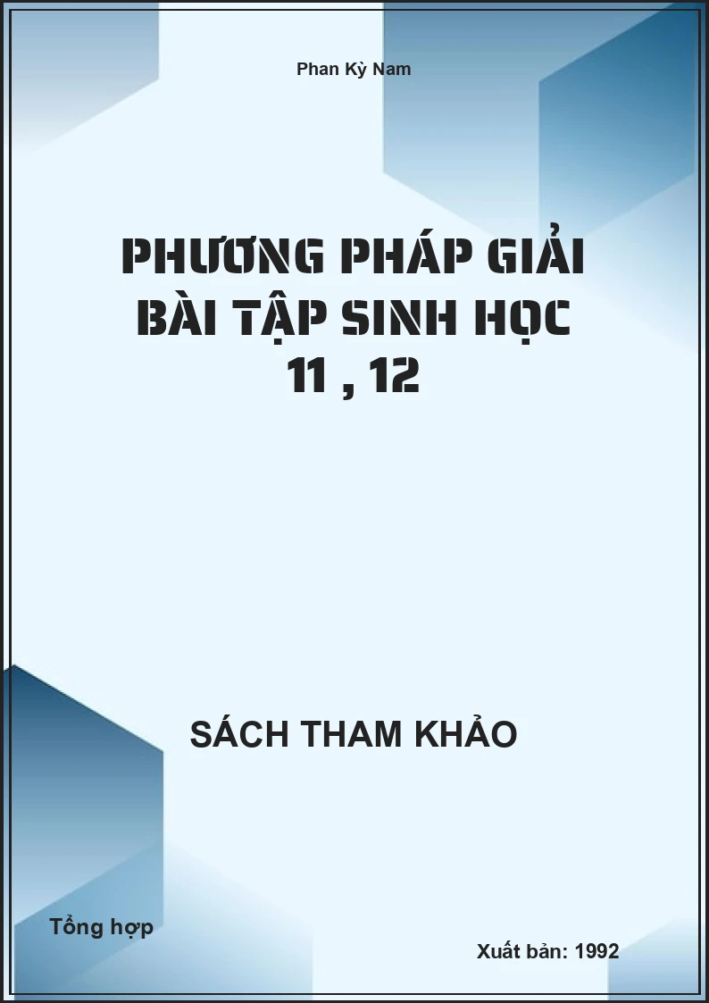 Phương Pháp Giải Bài Tập Sinh Học 11 , 12