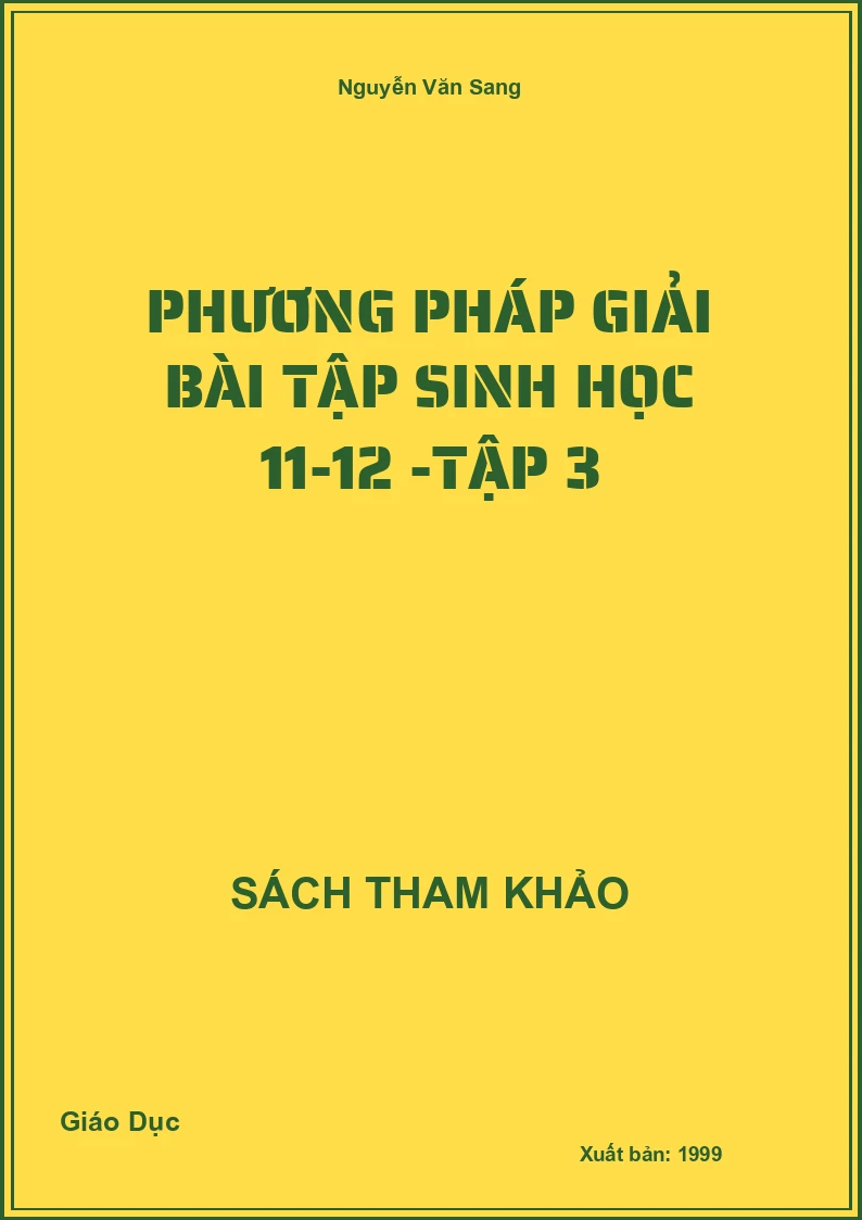 Phương Pháp Giải Bài Tập Sinh Học 11-12 -Tập 3
