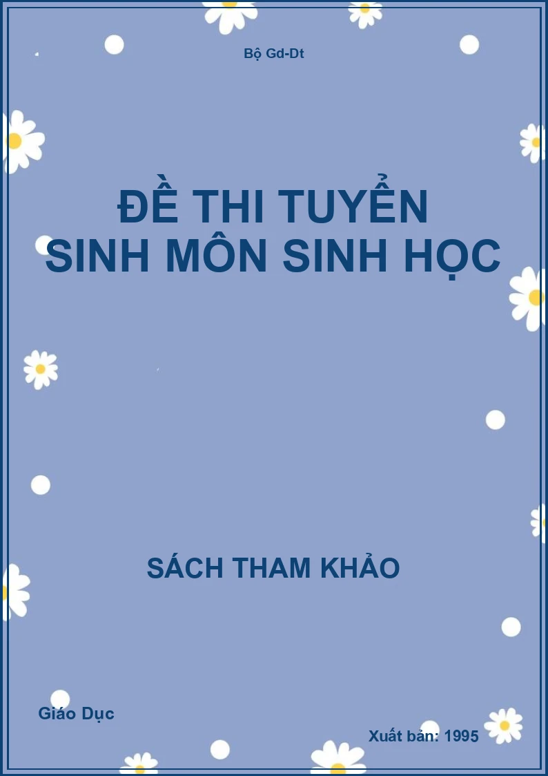 Đề Thi Tuyển Sinh Môn Sinh Học