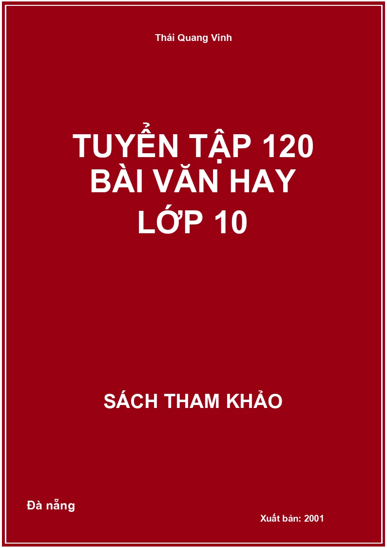 Tuyển tập 120 bài Văn hay lớp 10