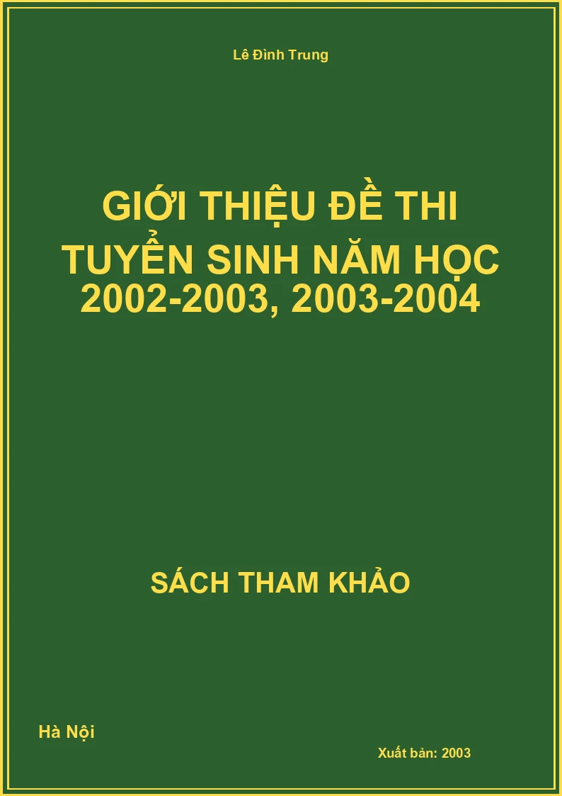 Giới Thiệu Đề Thi Tuyển Sinh Năm Học 2002-2003, 2003-2004