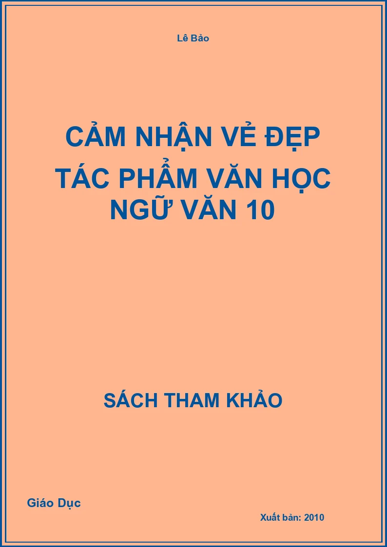 Cảm nhận vẻ đẹp Tác phẩm văn học Ngữ văn 10