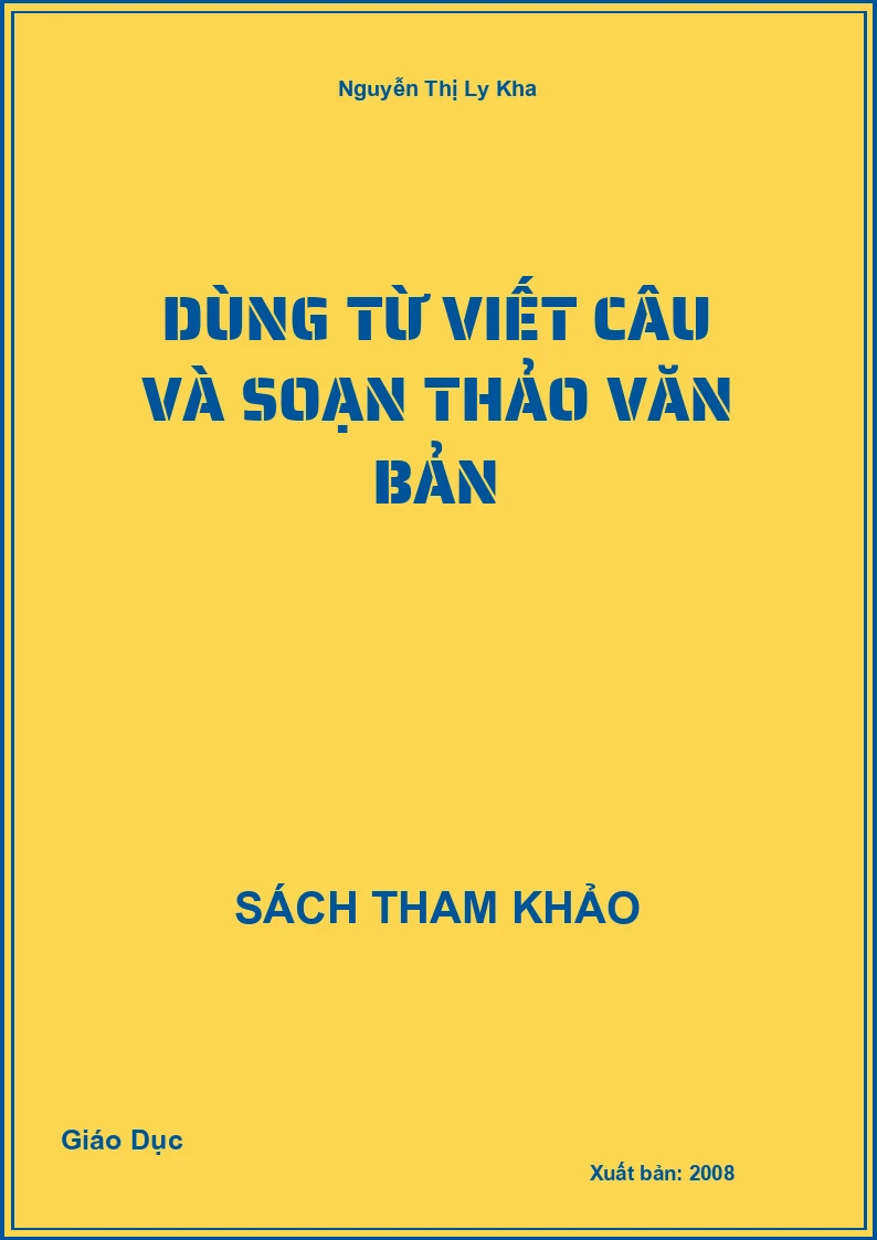 Dùng từ viết câu và soạn thảo văn bản