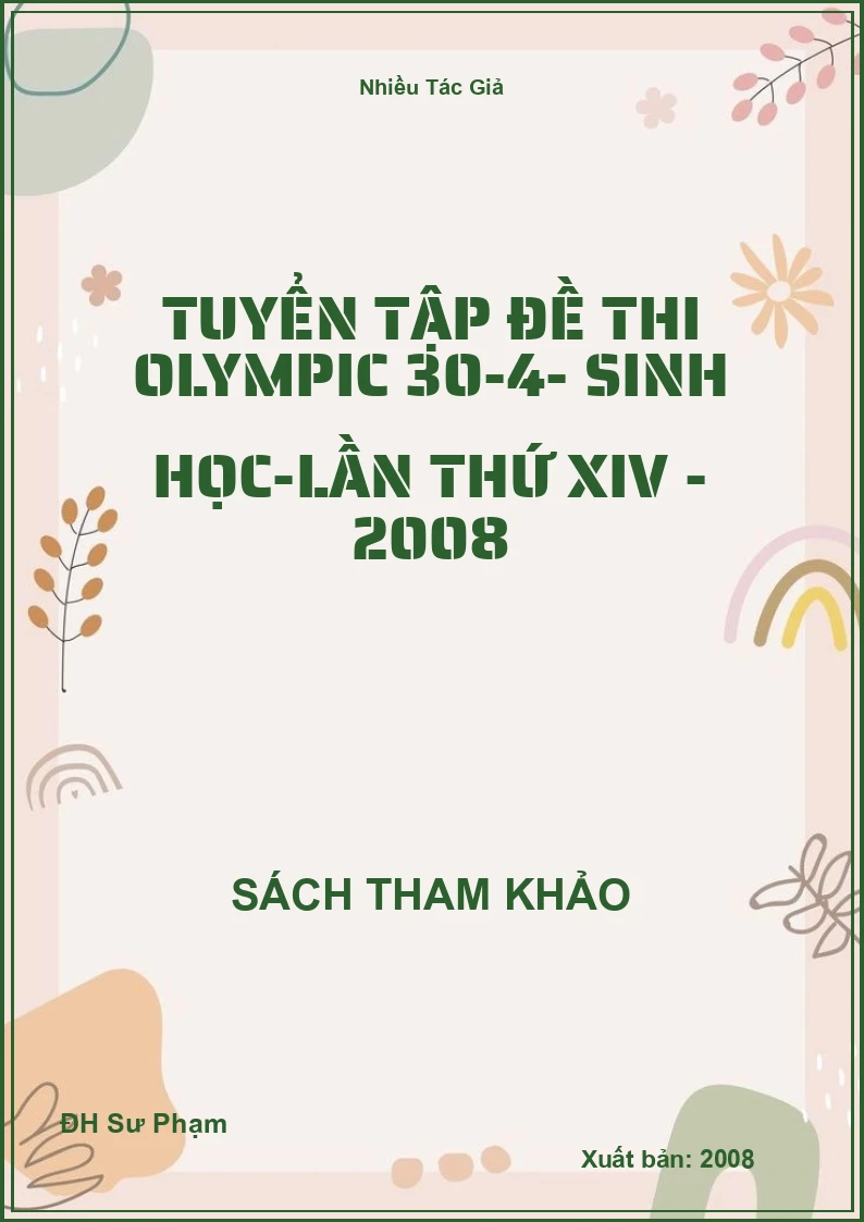 Tuyển tập đề thi Olympic 30-4- Sinh học-Lần thứ XIV - 2008
