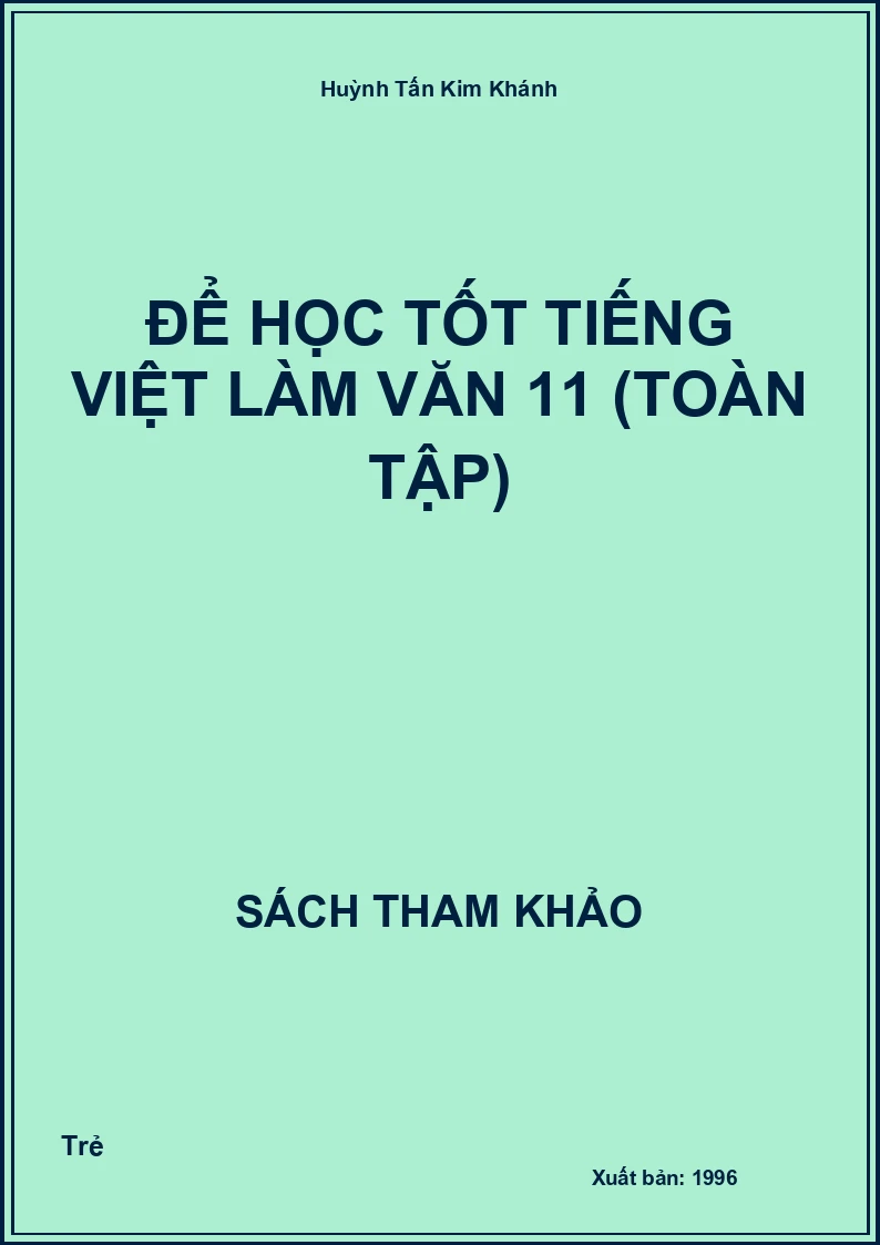 Để học tốt Tiếng Việt làm văn 11 (toàn tập)