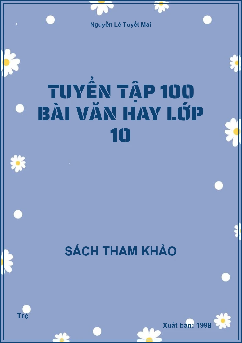 Tuyển tập 100 bài Văn hay lớp 10
