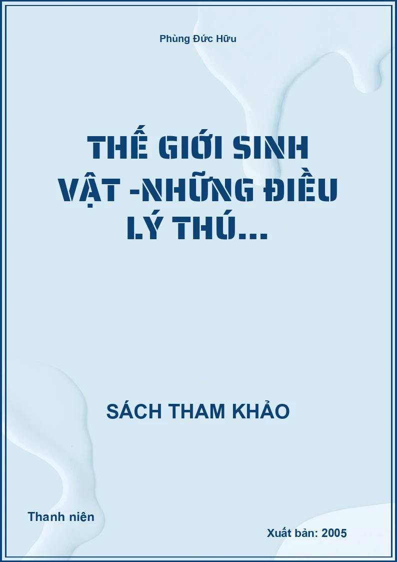 Thế Giới Sinh Vật -Những điều lý thú…
