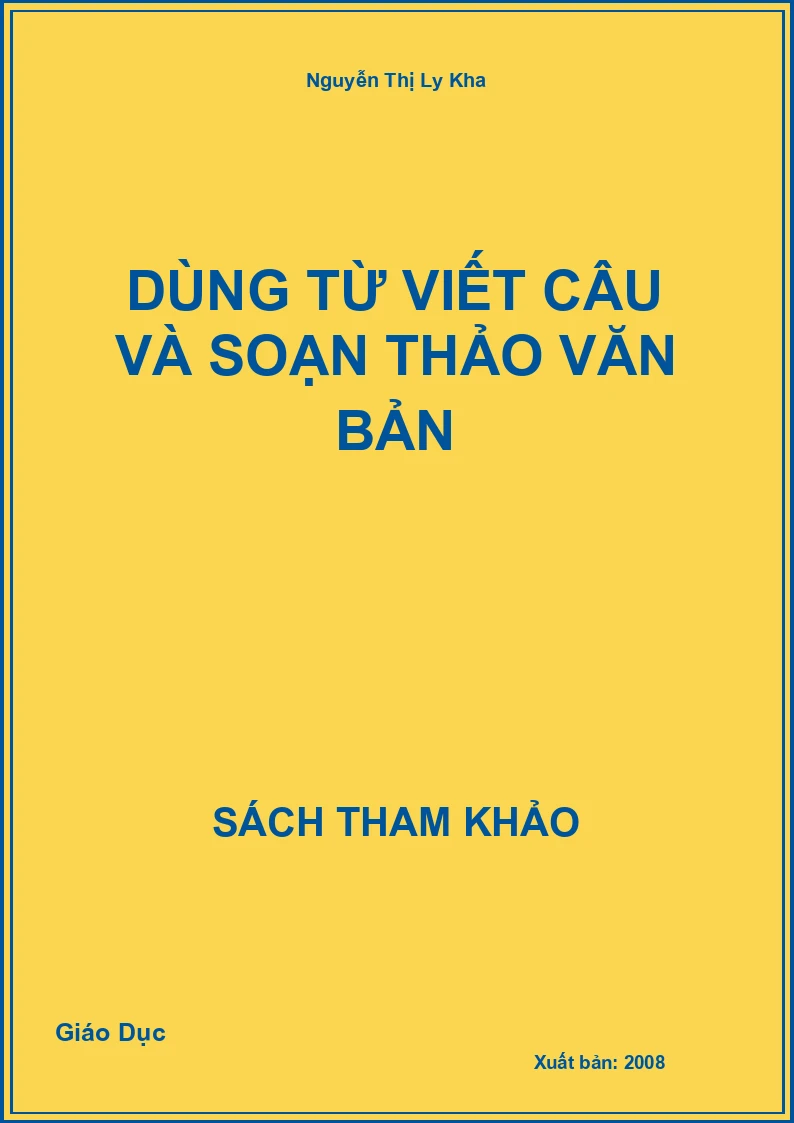 Dùng từ viết câu và soạn thảo văn bản