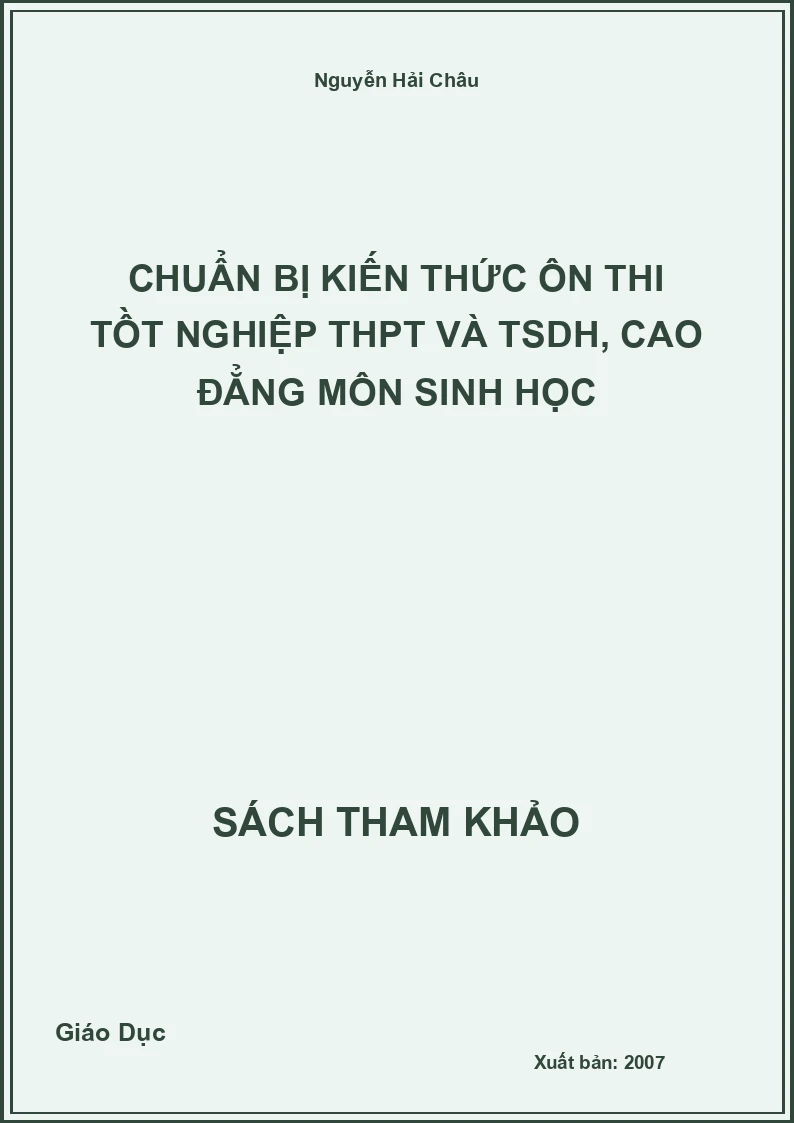 Chuẩn Bị Kiến Thức Ôn Thi Tồt Nghiệp THPT và TSDH, Cao Đẳng Môn Sinh Học