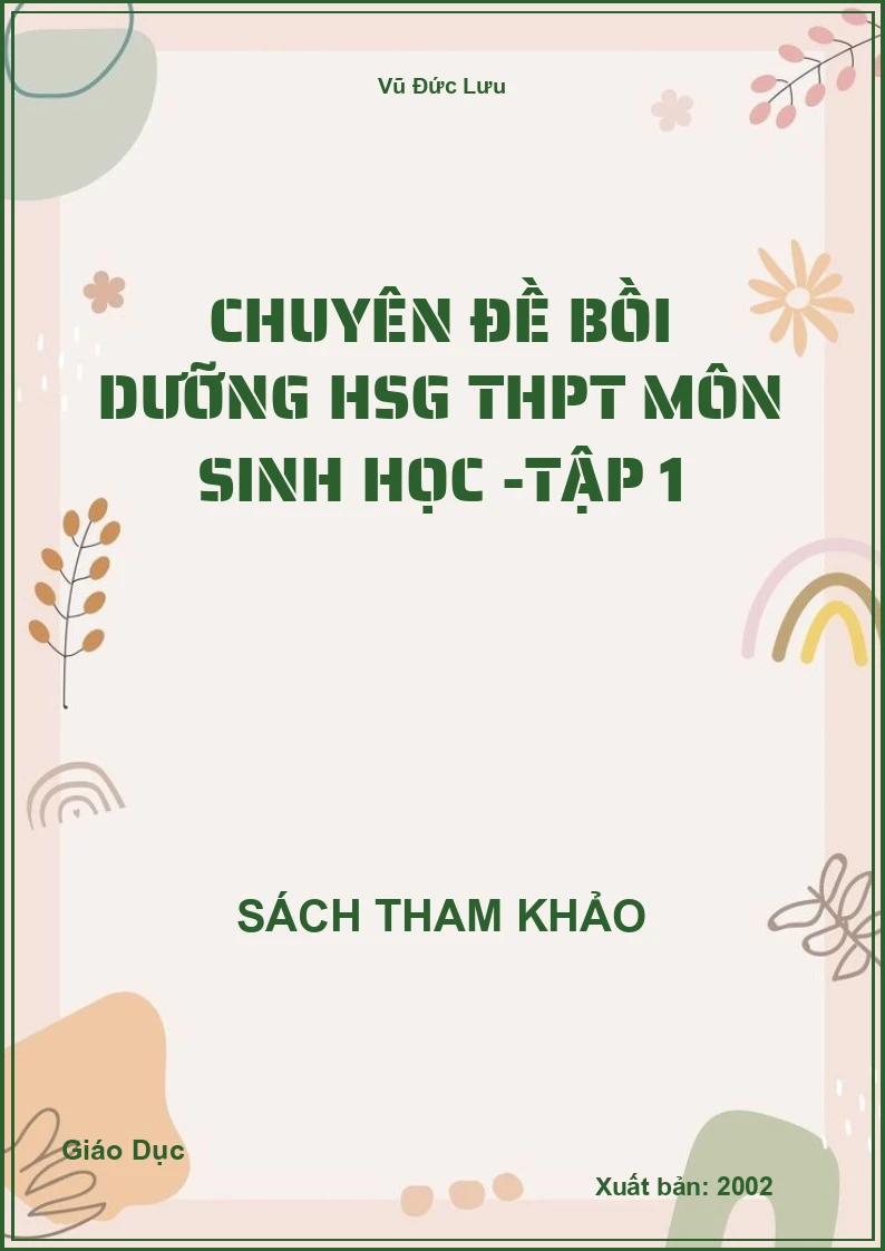 Chuyên Đề Bồi Dưỡng HSG THPT môn Sinh học -Tập 1