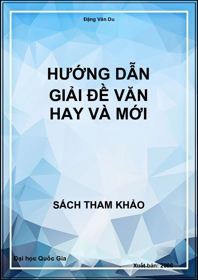 Hướng dẫn giải đề Văn hay và mới