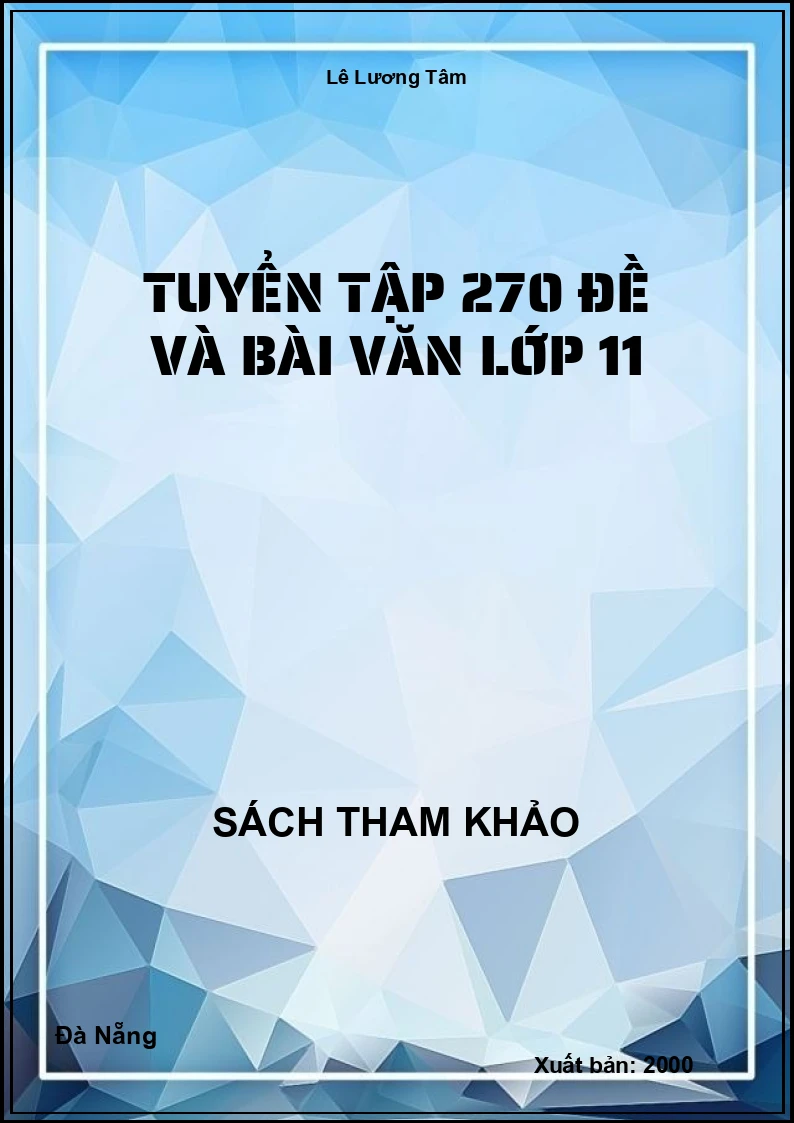 Tuyển tập 270 đề và bài Văn lớp 11