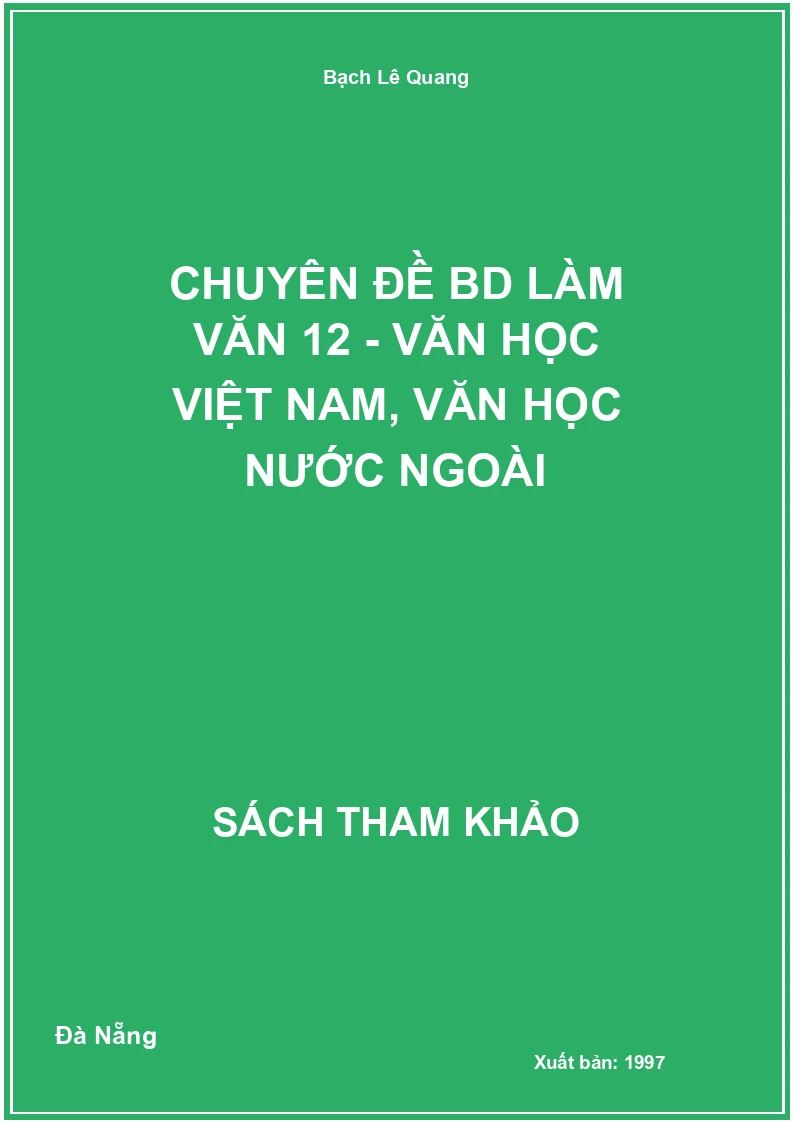 Chuyên đề BD Làm văn 12 - Văn học Việt Nam, Văn học nước ngoài