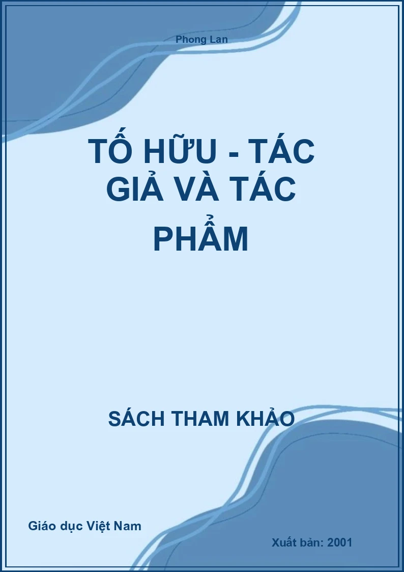 Tố Hữu - Tác giả và tác phẩm