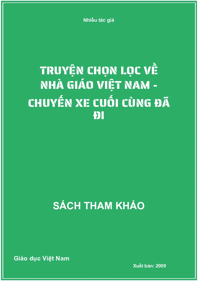 Truyện chọn lọc về nhà giáo Việt Nam - Chuyến xe cuối cùng đã đi