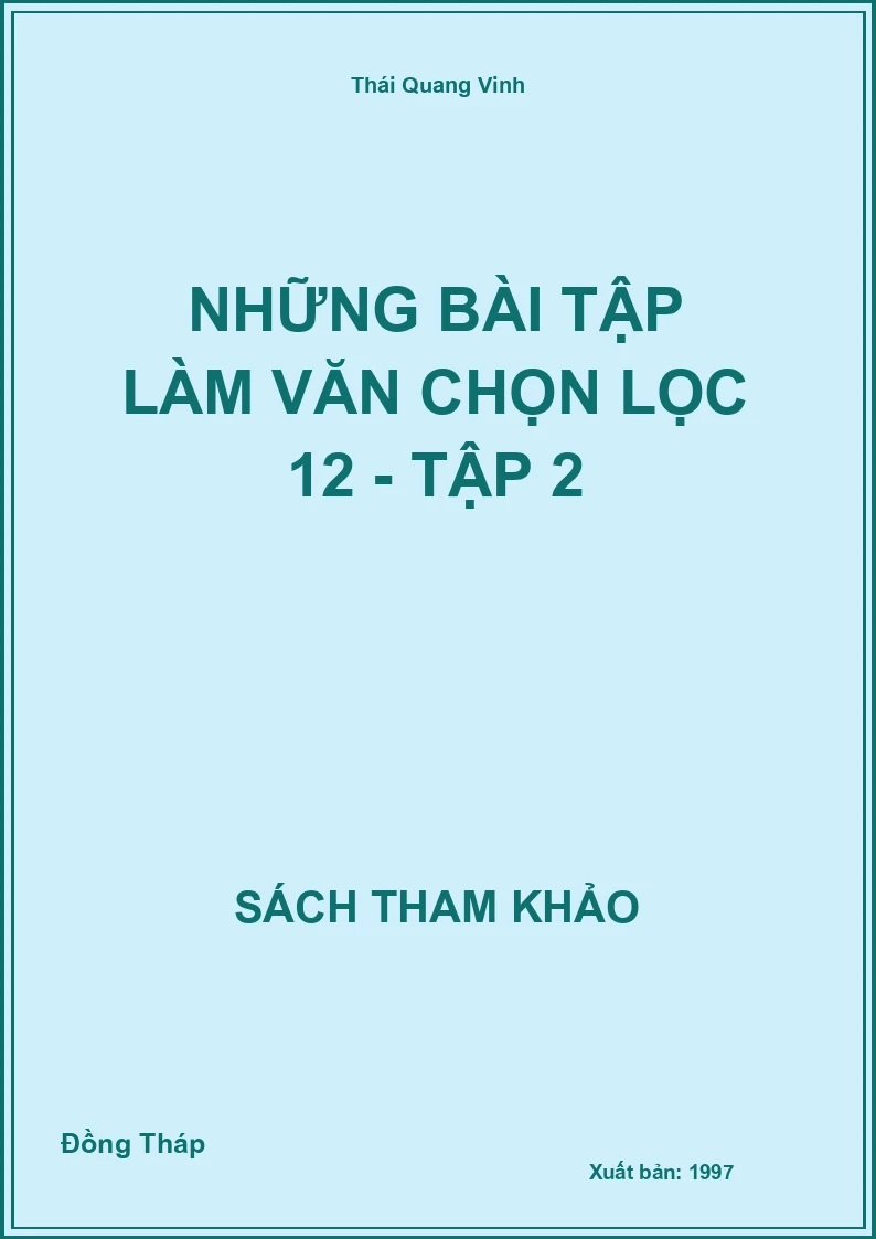 Những bài tập làm Văn chọn lọc 12 - Tập 2