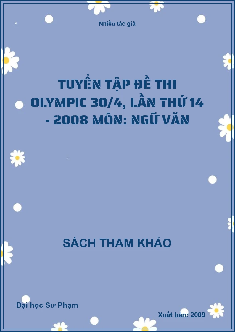 Tuyển tập đề thi Olympic 30/4, lần thứ 14 - 2008 môn: Ngữ Văn