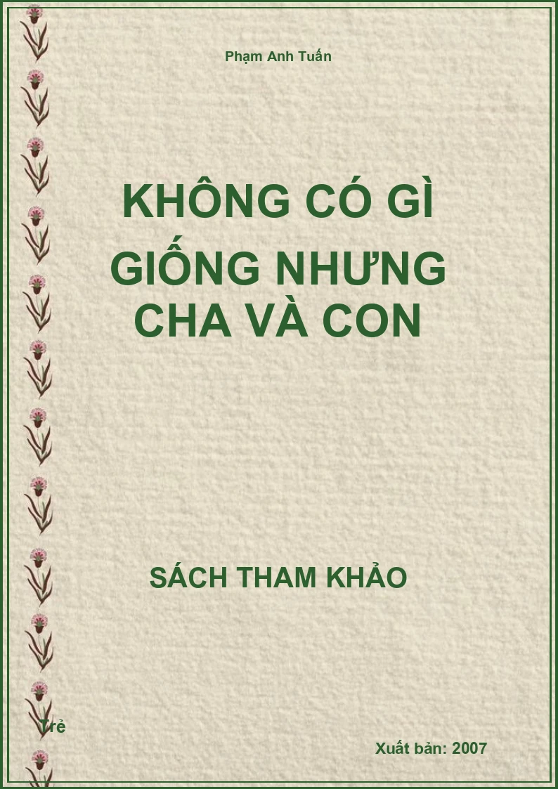 Không có gì giống nhưng Cha và Con
