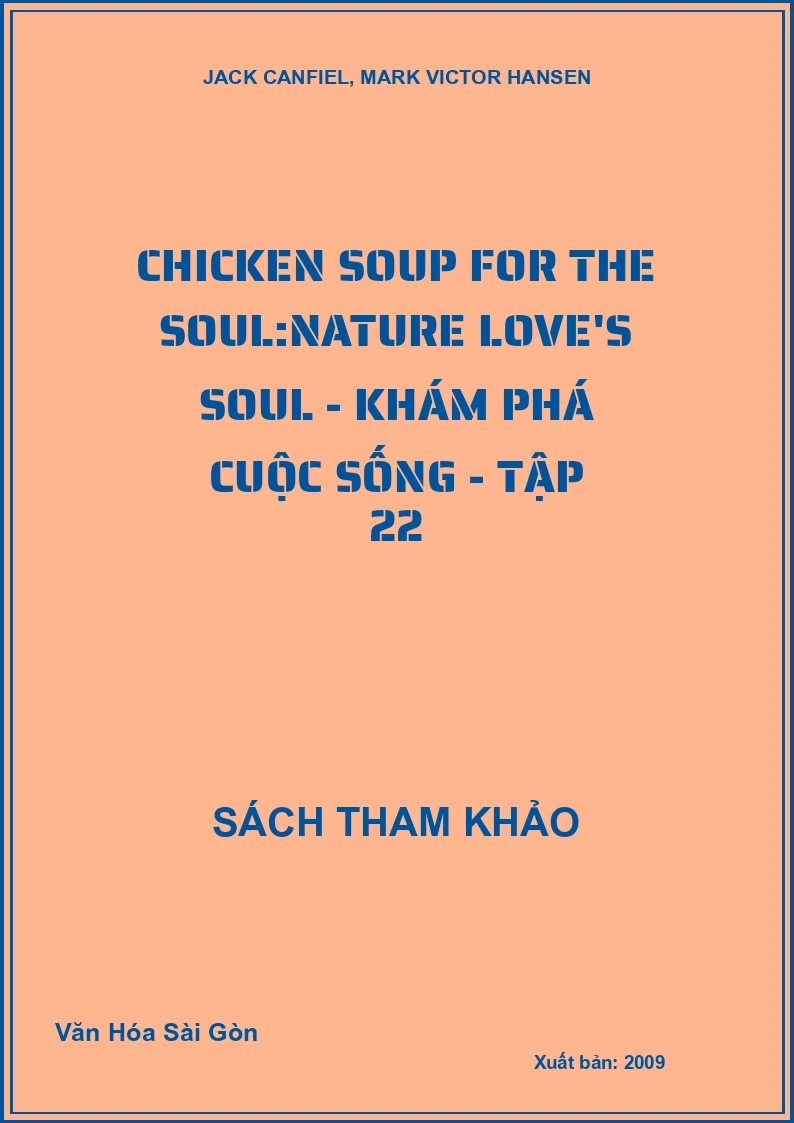 Chicken Soup for the Soul:Nature Love's Soul - Khám phá cuộc sống - Tập 22