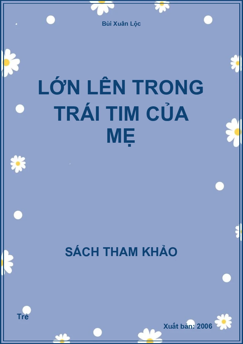 Lớn lên trong trái tim của mẹ