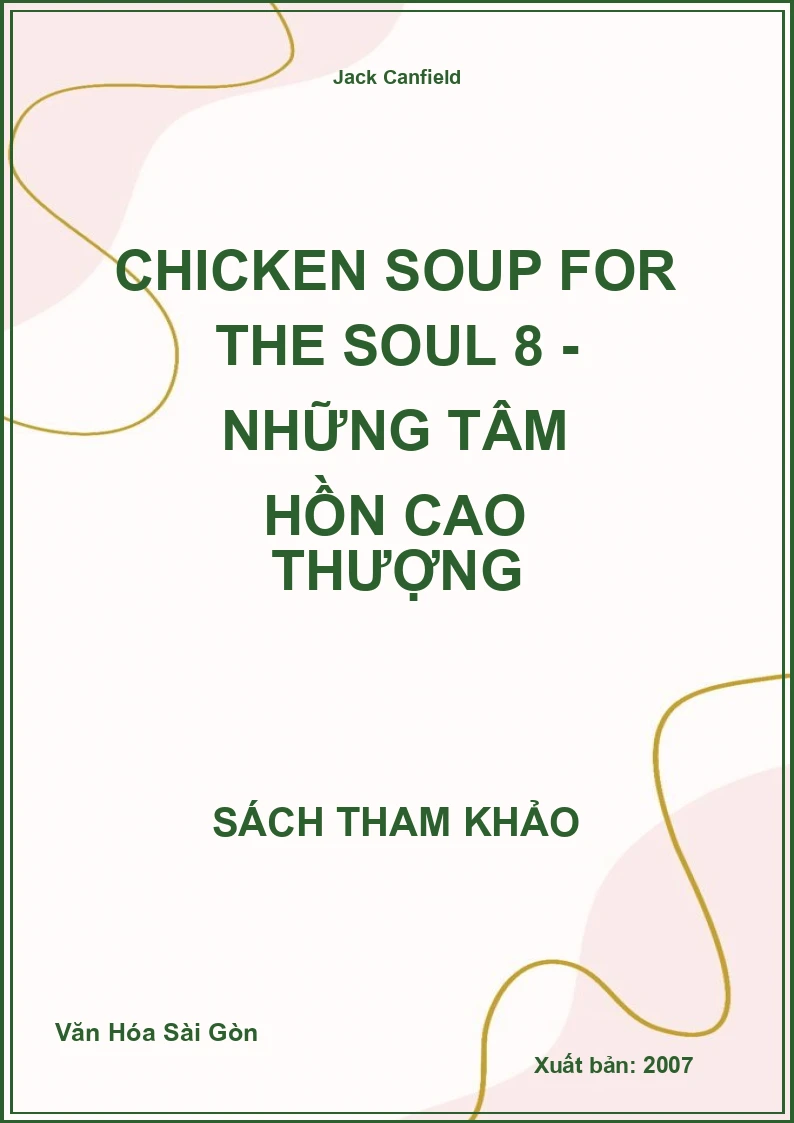 Chicken Soup For The Soul 8 - Những Tâm Hồn Cao Thượng