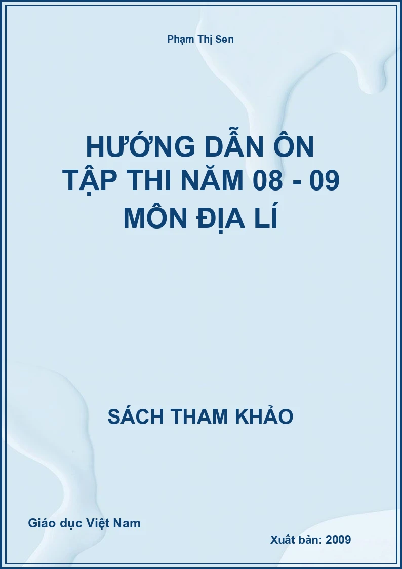Hướng dẫn ôn tập thi năm 08 - 09 môn Địa Lí