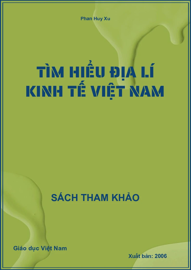 Tìm hiểu Địa Lí Kinh tế Việt Nam