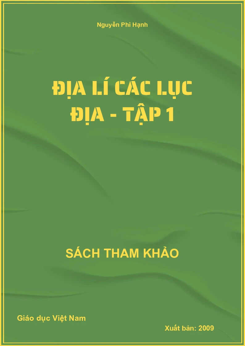 Địa Lí các lục địa - Tập 1