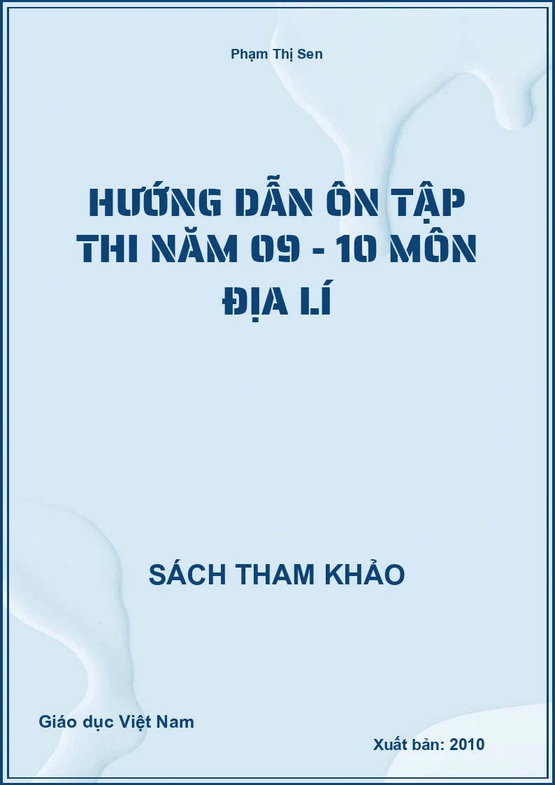 Hướng dẫn ôn tập thi năm 09 - 10 môn Địa Lí