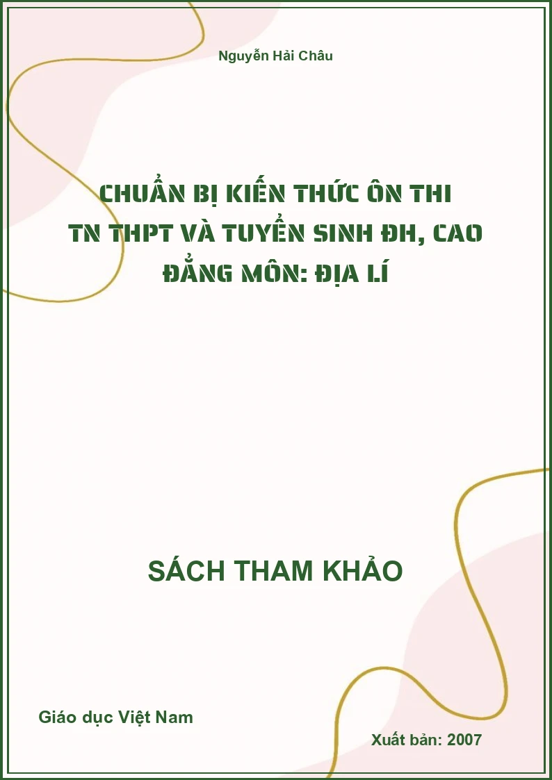Chuẩn bị kiến thức ôn thi TN THPT và tuyển sinh ĐH, cao đẳng môn: Địa Lí
