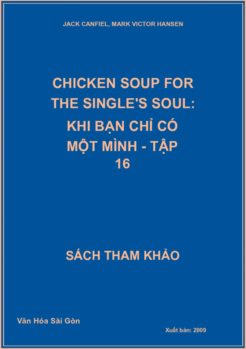 Chicken Soup for the Single's Soul: Khi bạn chỉ có một mình - Tập 16