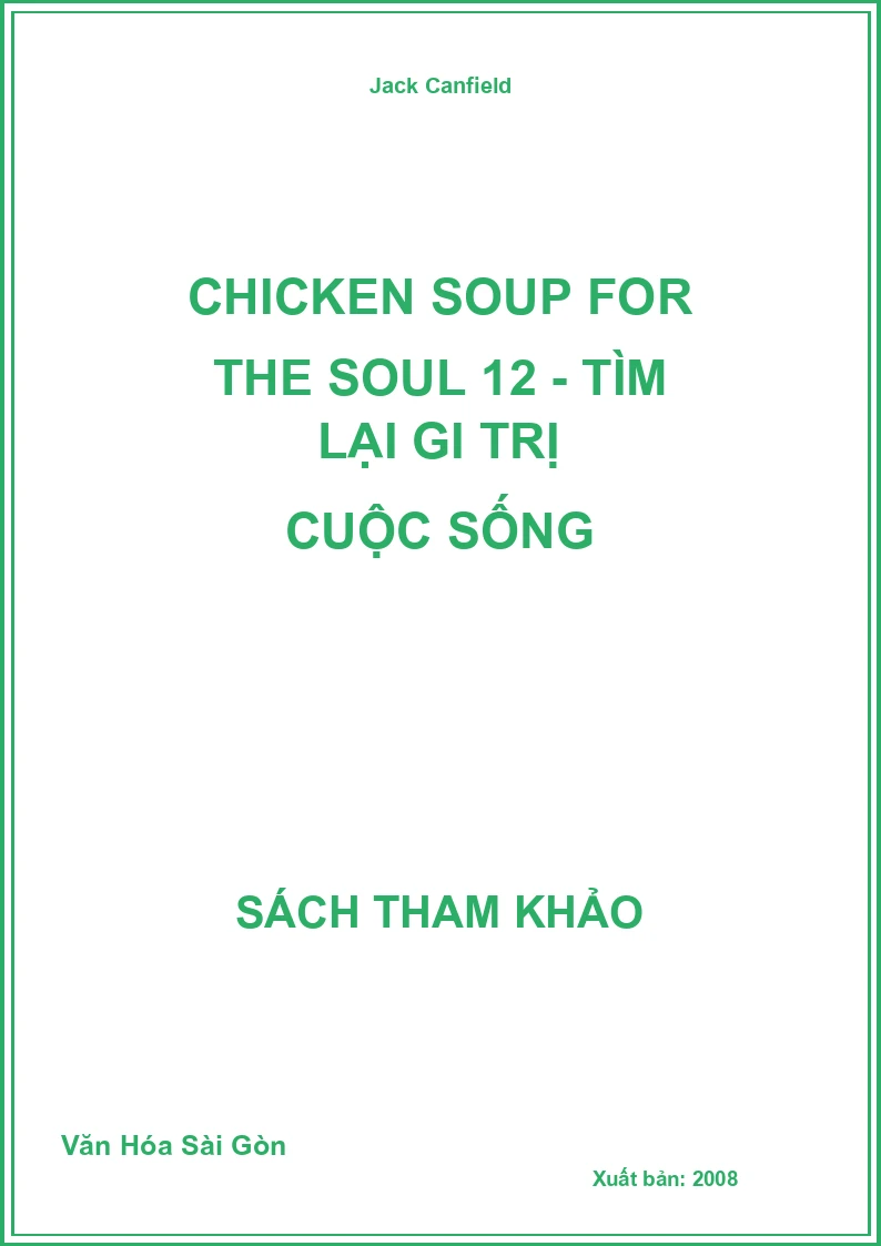 Chicken Soup For The Soul 12 - Tìm Lại Giá Trị Cuộc Sống