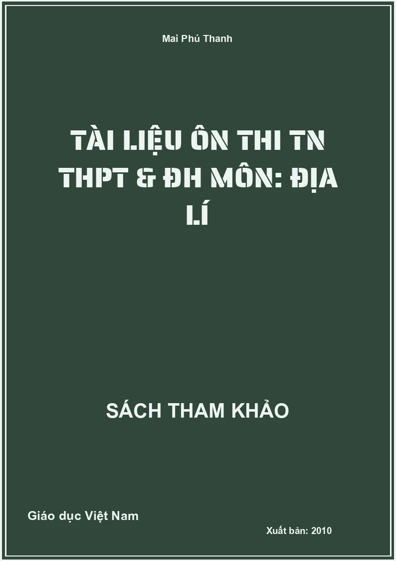 Tài liệu ôn thi TN THPT & ĐH môn: Địa Lí
